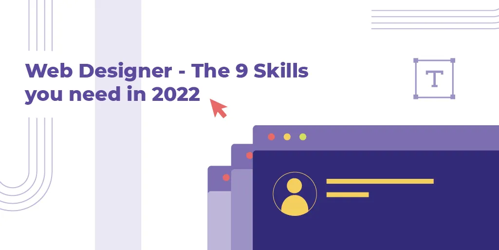 Web Designer: Learn The 9 Skills You Need