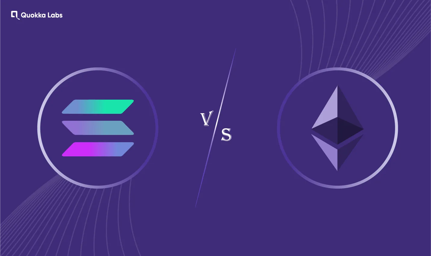 Solana vs. Ethereum: An Ultimate Comparison